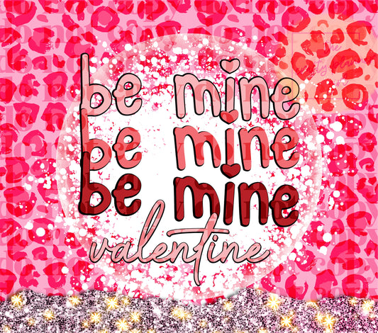 Be Mine Valentine 20oz Tumbler Wrap